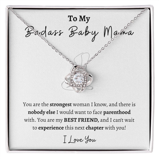 My Badass Baby Mama | You are the strongest woman I know-  Love Knot Necklace